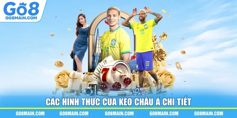 Các hình thức của kèo châu Á chi tiết