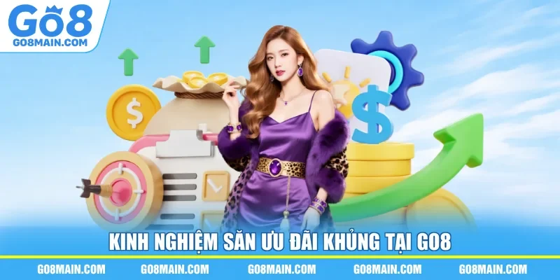 Kinh nghiệm săn ưu đãi khủng tại Go8