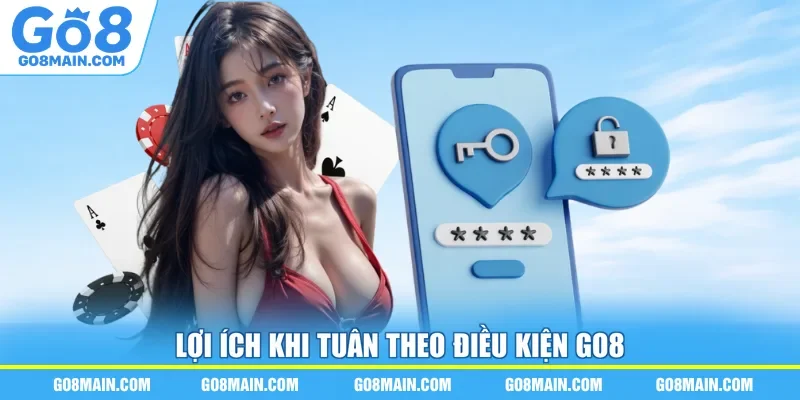 Lợi ích khi tuân theo điều kiện Go8